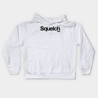 Squelch- It's Only Words Kids Hoodie